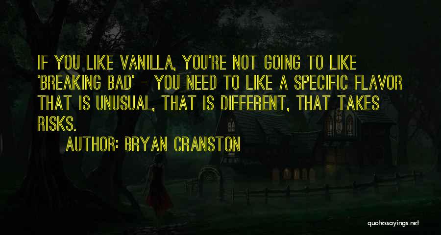 Unusual Quotes By Bryan Cranston