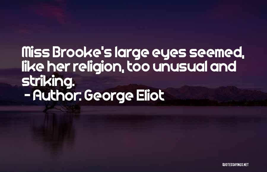 Unusual Quotes By George Eliot
