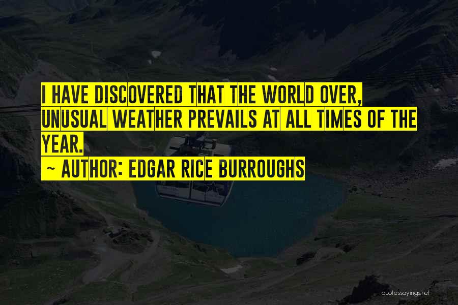 Unusual Weather Quotes By Edgar Rice Burroughs