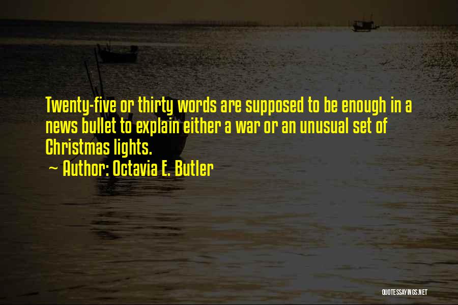 Unusual Words Quotes By Octavia E. Butler