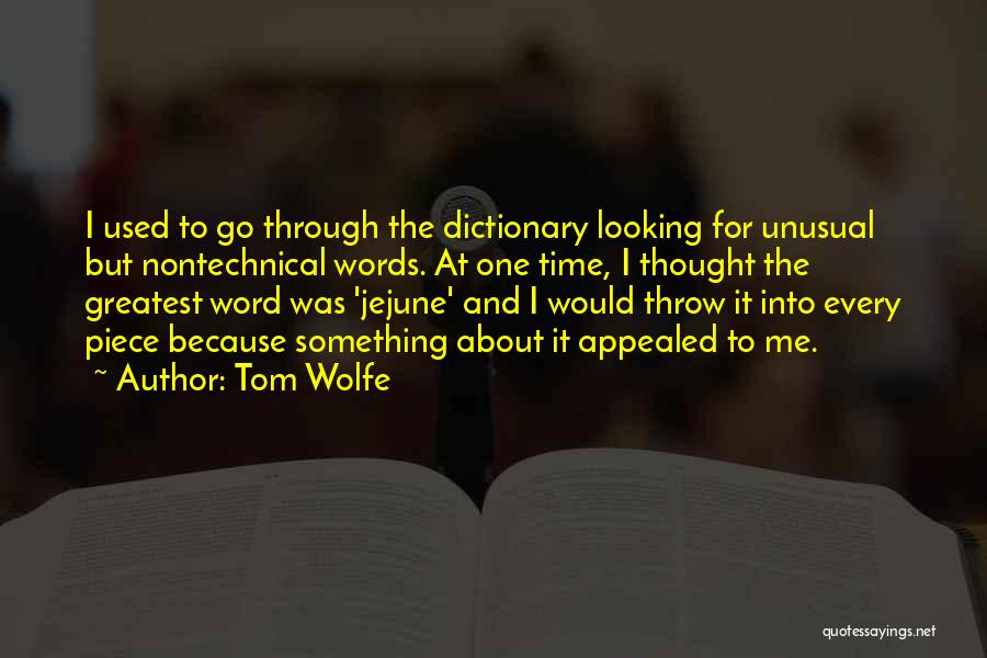 Unusual Words Quotes By Tom Wolfe