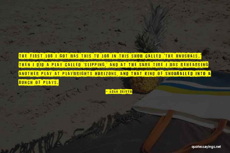 Unusuals Quotes By Adam Driver