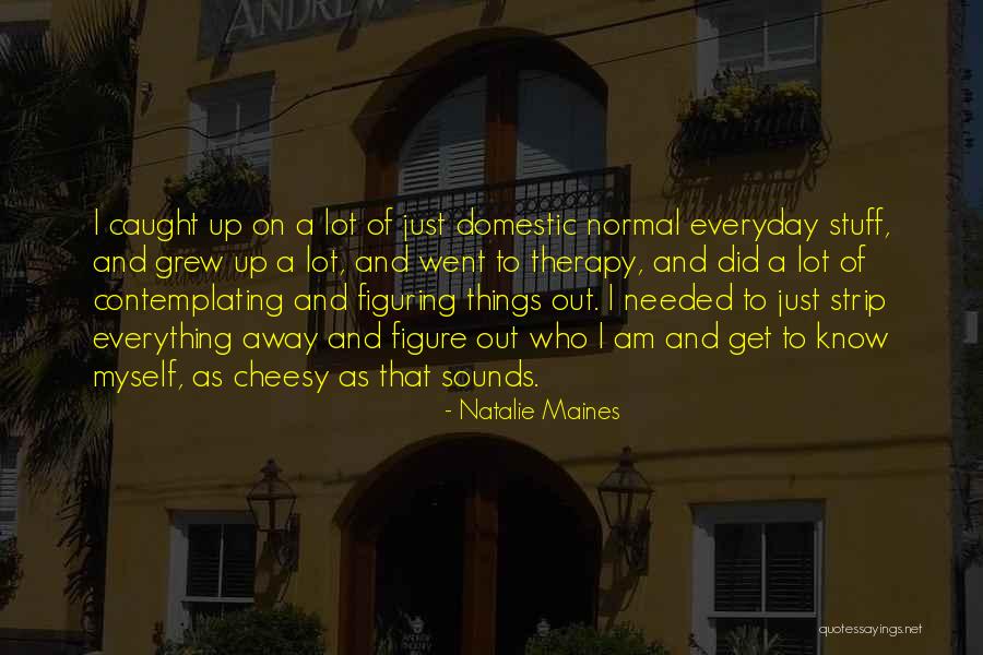 Unusuals Quotes By Natalie Maines