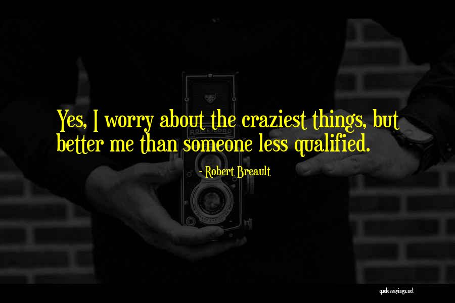 Unusuals Quotes By Robert Breault