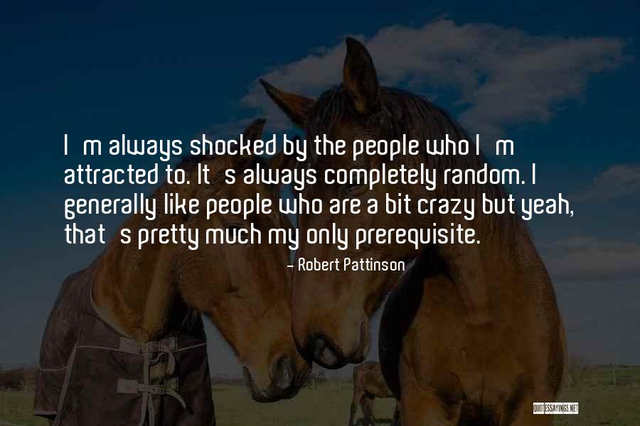 Unutanlar Quotes By Robert Pattinson Unutanlar Quotes By Robert Pattinson