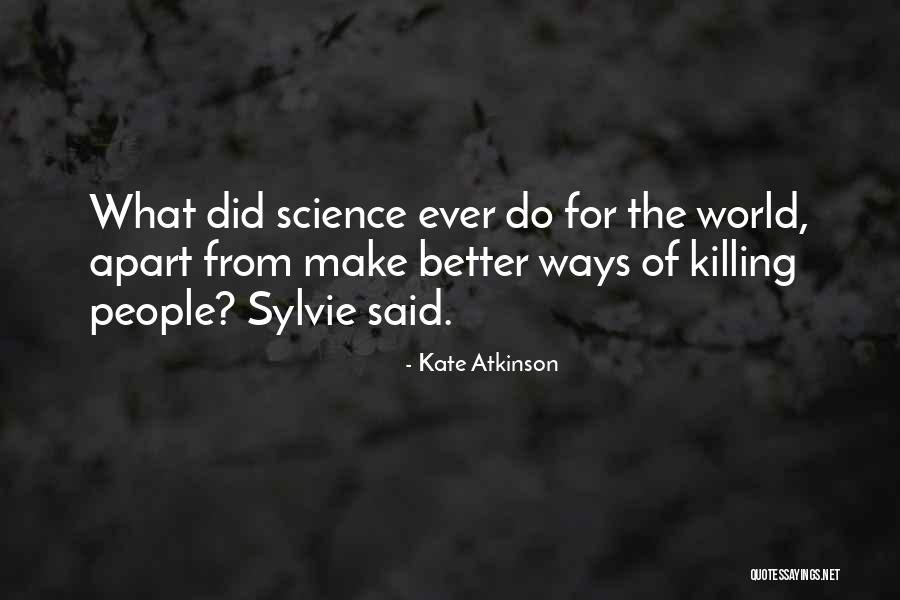 Unutarnja Stolarija Quotes By Kate Atkinson Unutarnja Stolarija Quotes By Kate Atkinson