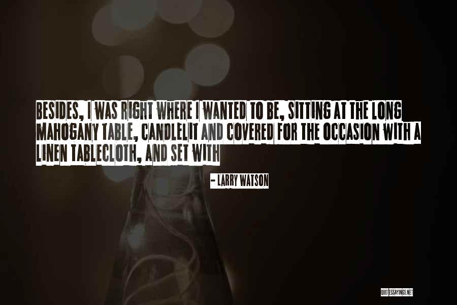 Unutarnje Ograde Quotes By Larry Watson Unutarnje Ograde Quotes By Larry Watson