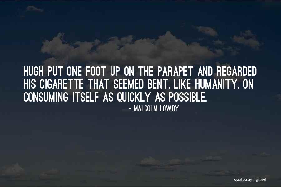 Unutmak S Zleri Quotes By Malcolm Lowry Unutmak S Zleri Quotes By Malcolm Lowry