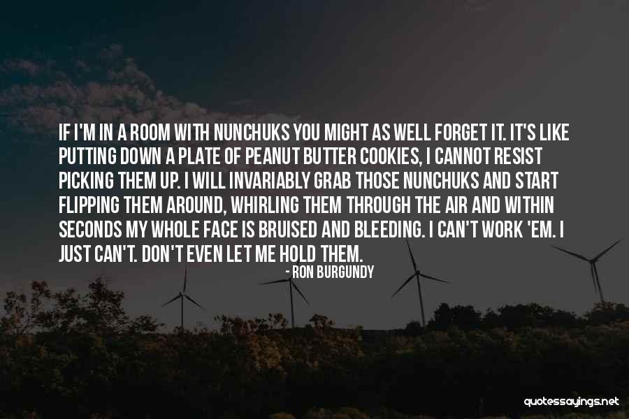 Unutterable Anguish Quotes By Ron Burgundy Unutterable Anguish Quotes By Ron Burgundy