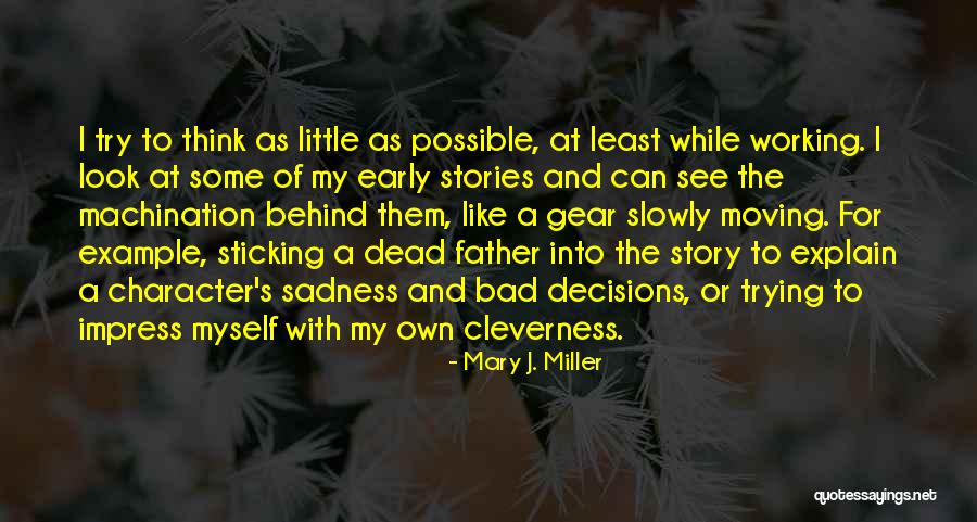 Unuttum Ben Quotes By Mary J. Miller Unuttum Ben Quotes By Mary J. Miller