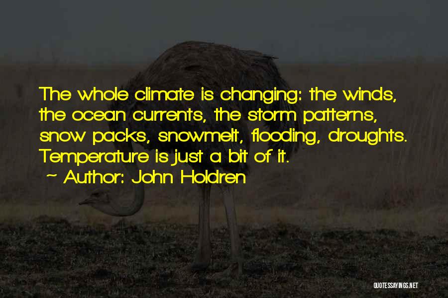 Unutursan Quotes By John Holdren