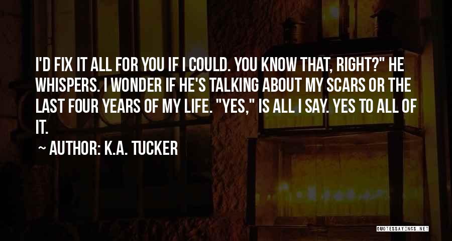 Unutursan Quotes By K.A. Tucker