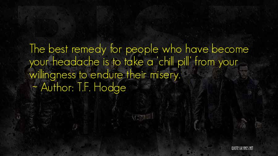 Unutursan Quotes By T.F. Hodge