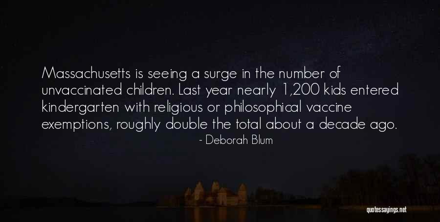 Unvaccinated Children Quotes By Deborah Blum Unvaccinated Children Quotes By Deborah Blum