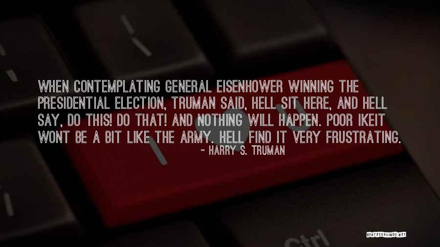 Unvailing Quotes By Harry S. Truman Unvailing Quotes By Harry S. Truman