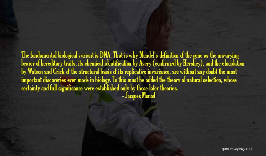 Unvarying Quotes By Jacques Monod Unvarying Quotes By Jacques Monod