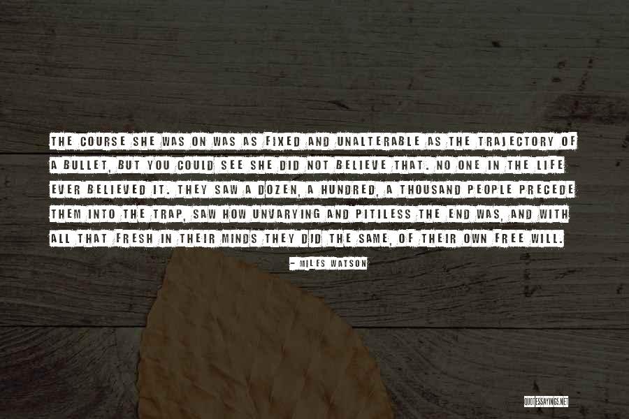 Unvarying Quotes By Miles Watson Unvarying Quotes By Miles Watson