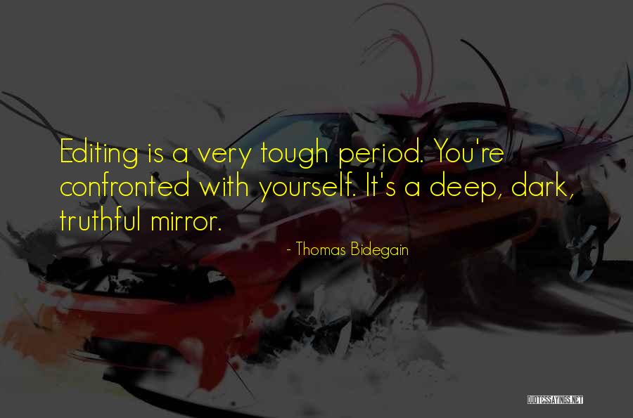 Unveild Quotes By Thomas Bidegain Unveild Quotes By Thomas Bidegain