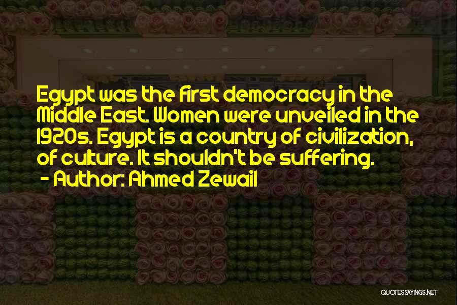 Unveiled Quotes By Ahmed Zewail