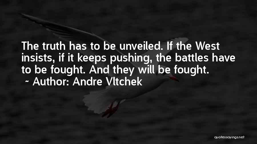 Unveiled Quotes By Andre Vltchek