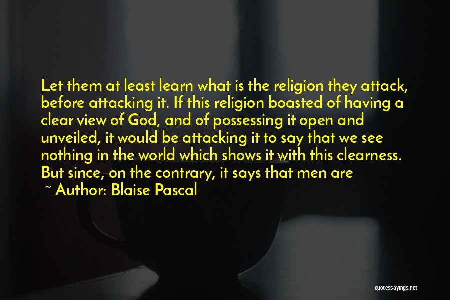 Unveiled Quotes By Blaise Pascal