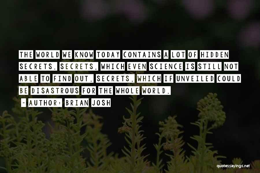 Unveiled Quotes By Brian Josh