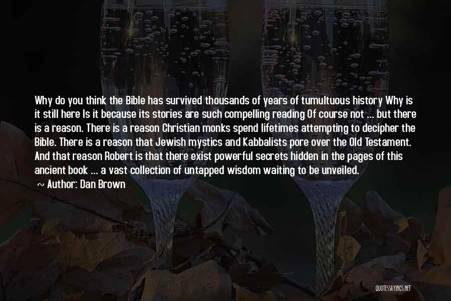 Unveiled Quotes By Dan Brown Unveiled Quotes By Dan Brown