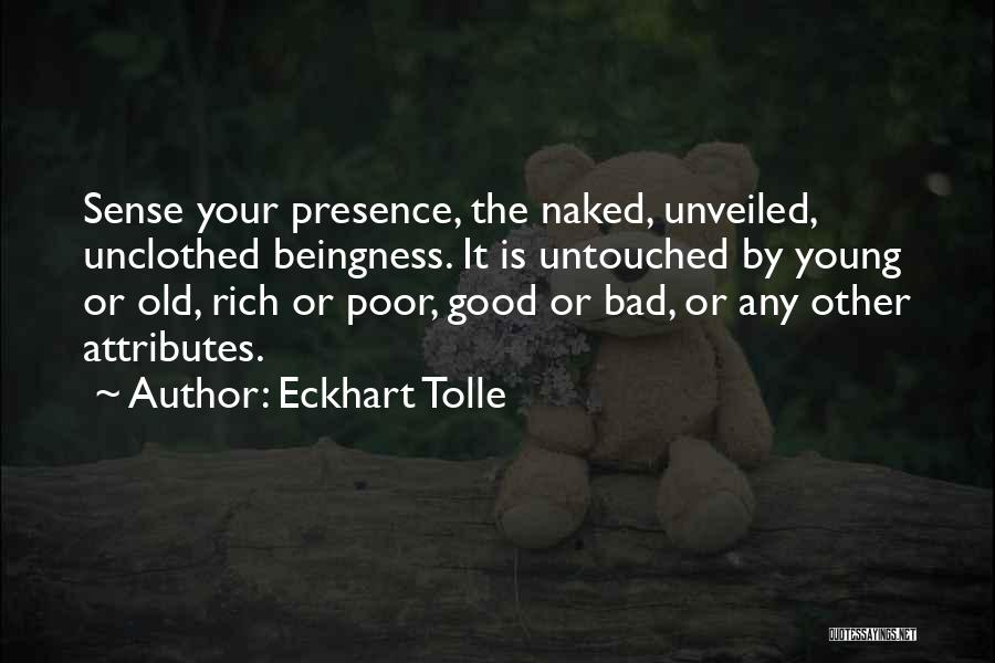 Unveiled Quotes By Eckhart Tolle