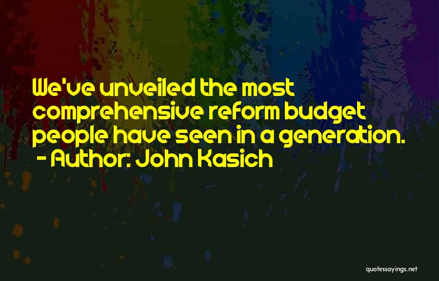 Unveiled Quotes By John Kasich