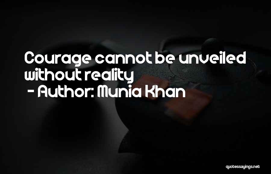 Unveiled Quotes By Munia Khan