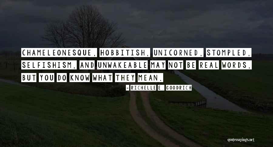 Unwakeable Quotes By Richelle E. Goodrich Unwakeable Quotes By Richelle E. Goodrich