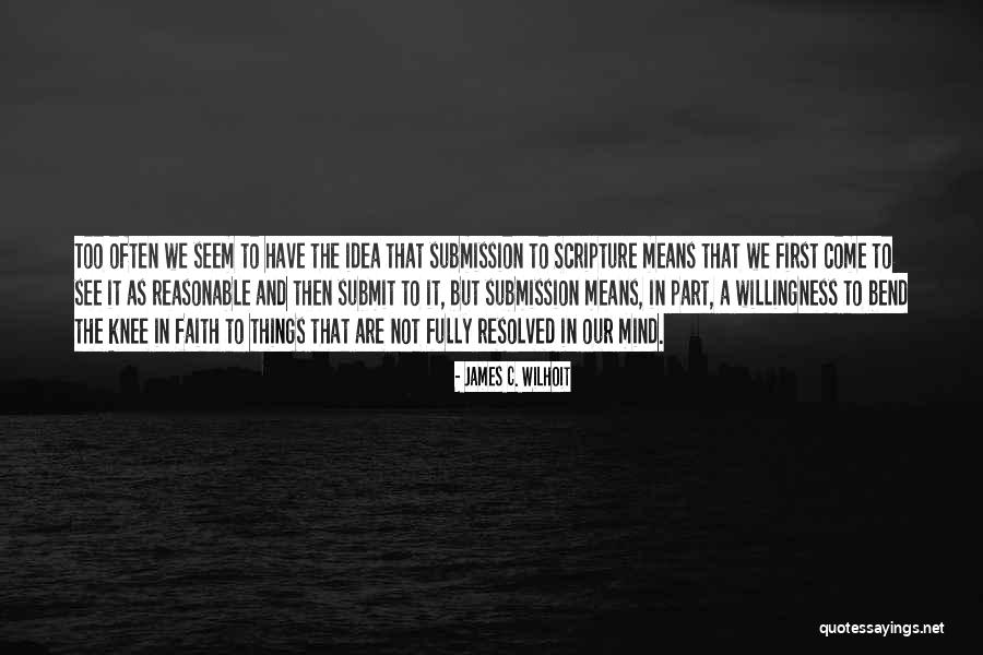 Unwaking Waters Quotes By James C. Wilhoit Unwaking Waters Quotes By James C. Wilhoit