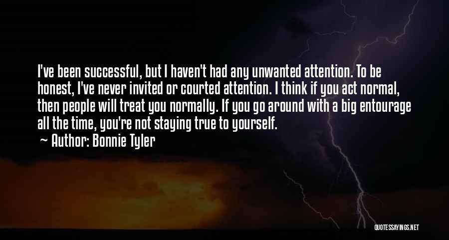 Unwanted Attention Quotes By Bonnie Tyler