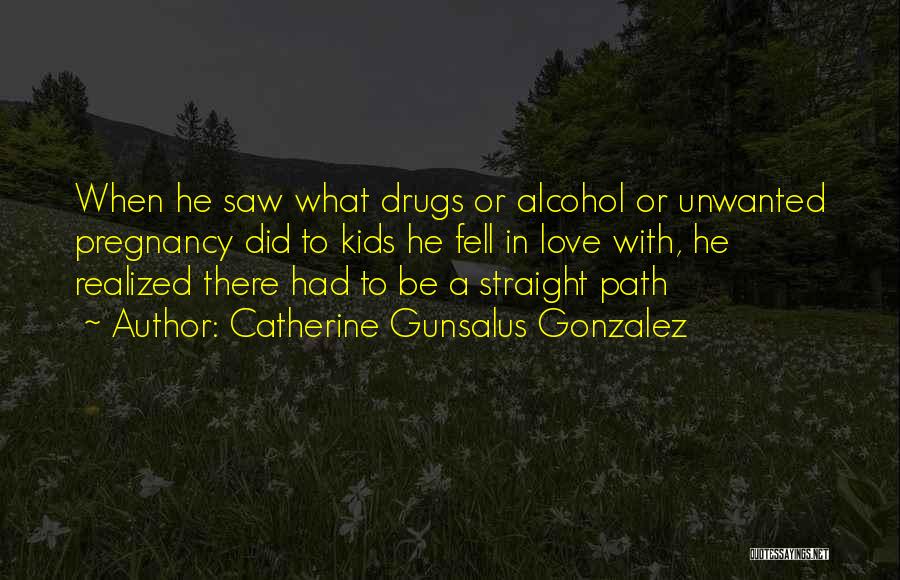 Unwanted Pregnancy Quotes By Catherine Gunsalus Gonzalez