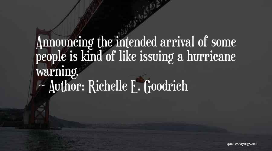 Unwanted Visitors Quotes By Richelle E. Goodrich