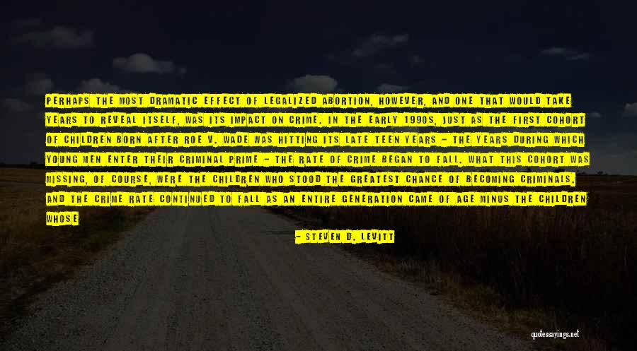 Unwantedness Quotes By Steven D. Levitt Unwantedness Quotes By Steven D. Levitt