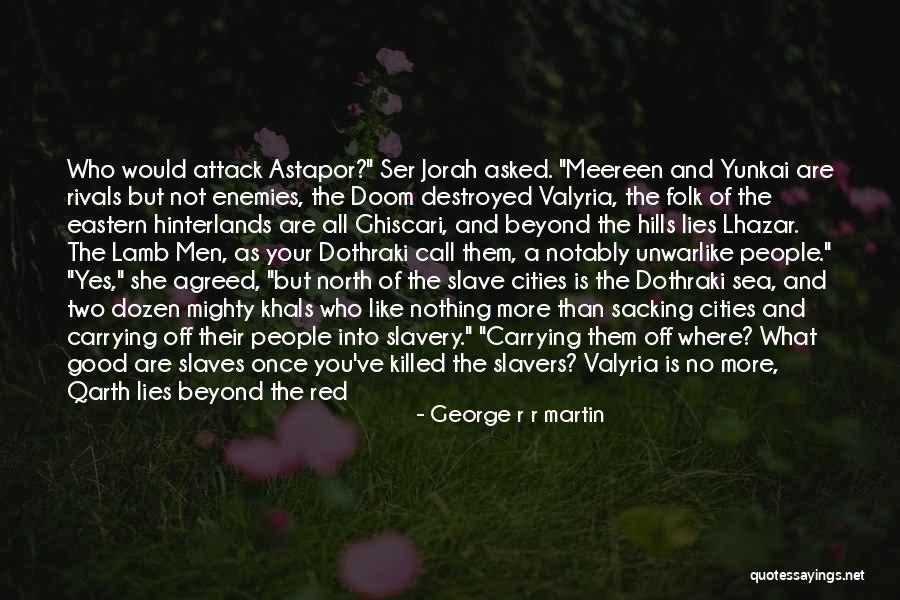 Unwarlike Quotes By George R R Martin