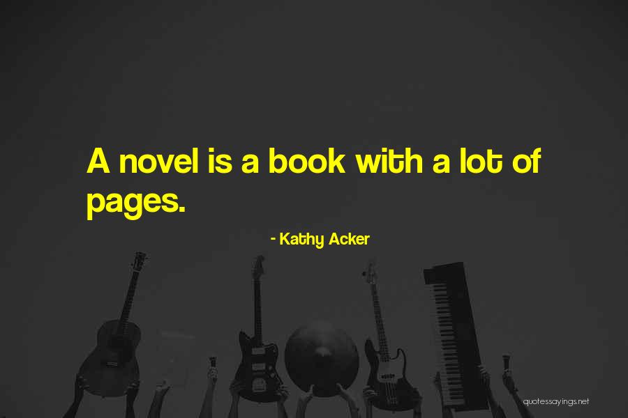 Unwarlike Quotes By Kathy Acker