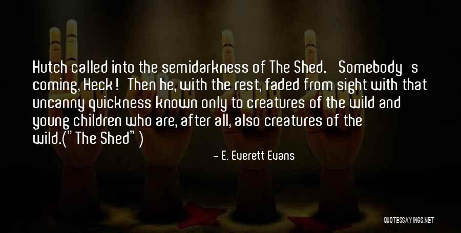 Unwasted Life Quotes By E. Everett Evans Unwasted Life Quotes By E. Everett Evans