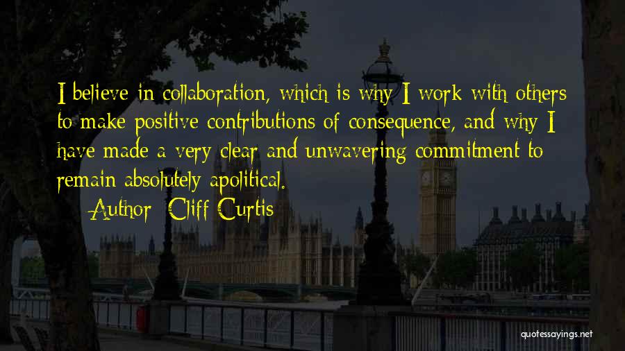 Unwavering Commitment Quotes By Cliff Curtis