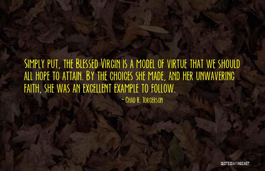 Unwavering Hope Quotes By Chad R. Torgerson Unwavering Hope Quotes By Chad R. Torgerson