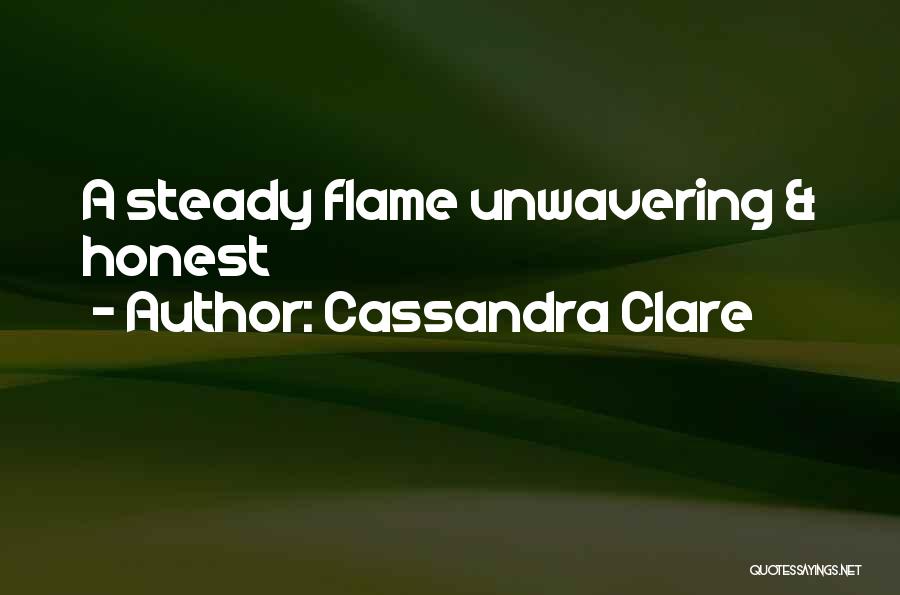 Unwavering Love Quotes By Cassandra Clare