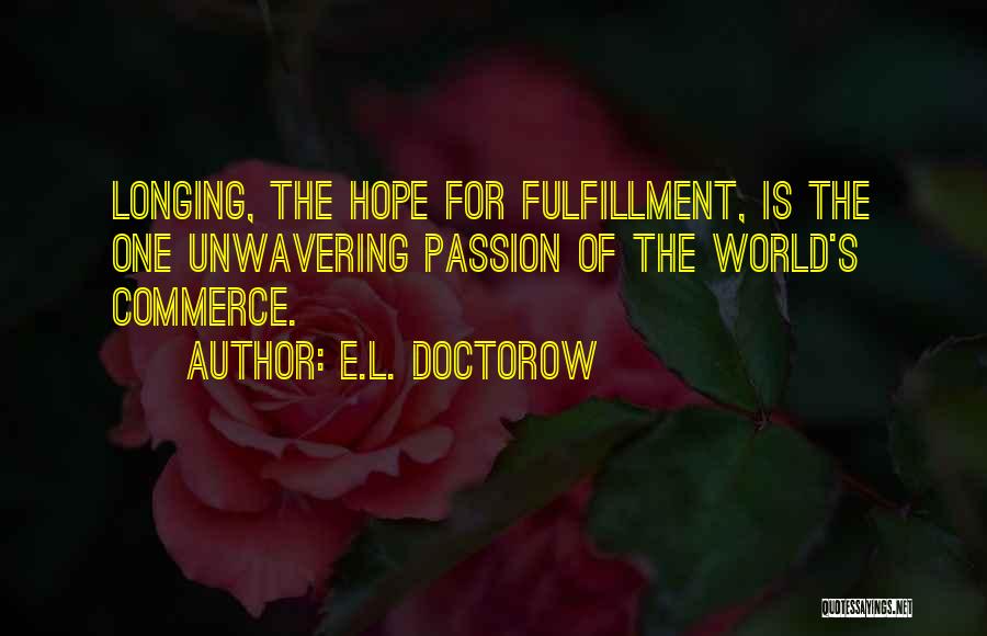 Unwavering Quotes By E.L. Doctorow