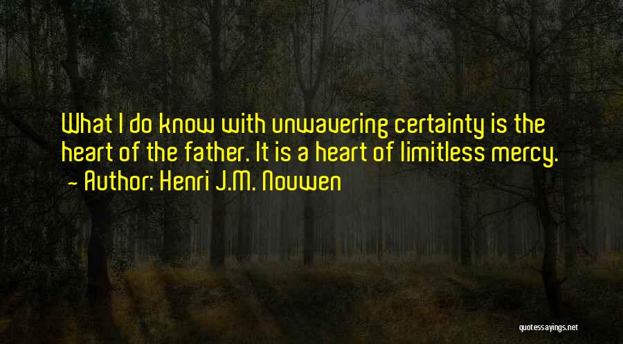 Unwavering Quotes By Henri J.M. Nouwen