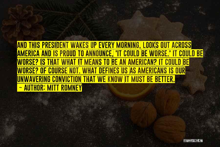 Unwavering Quotes By Mitt Romney