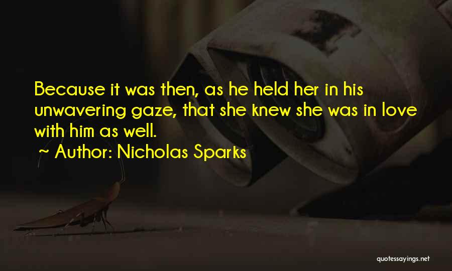 Unwavering Quotes By Nicholas Sparks
