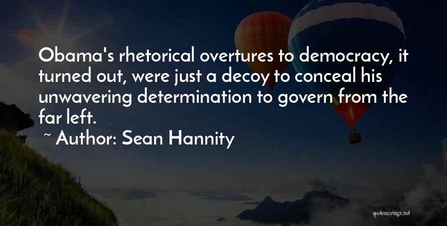 Unwavering Quotes By Sean Hannity