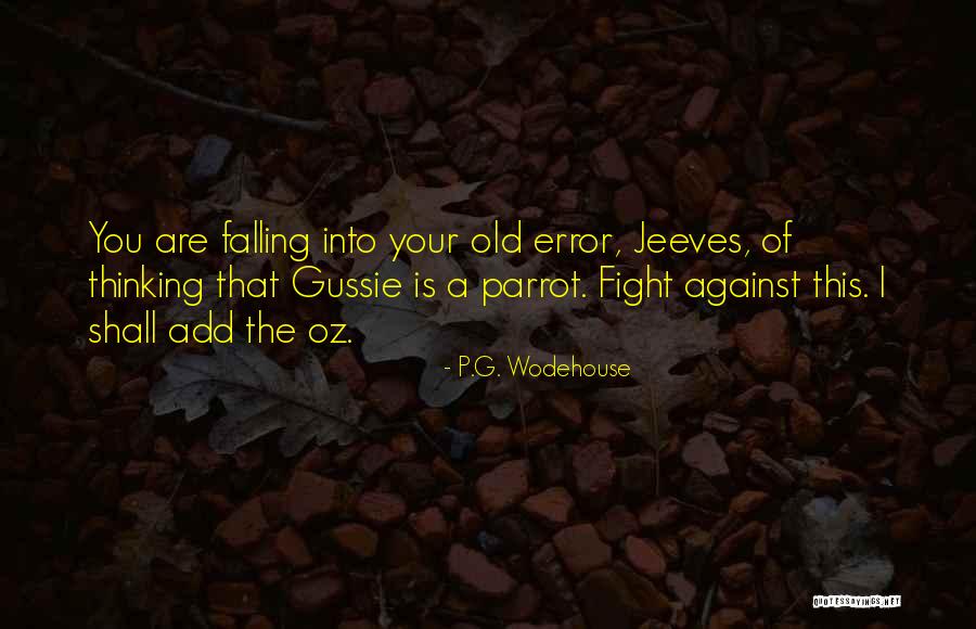 Unwearying Means Quotes By P.G. Wodehouse Unwearying Means Quotes By P.G. Wodehouse