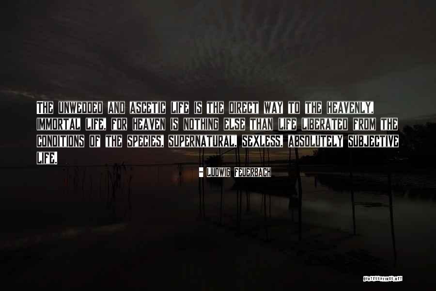 Unwedded Quotes By Ludwig Feuerbach Unwedded Quotes By Ludwig Feuerbach