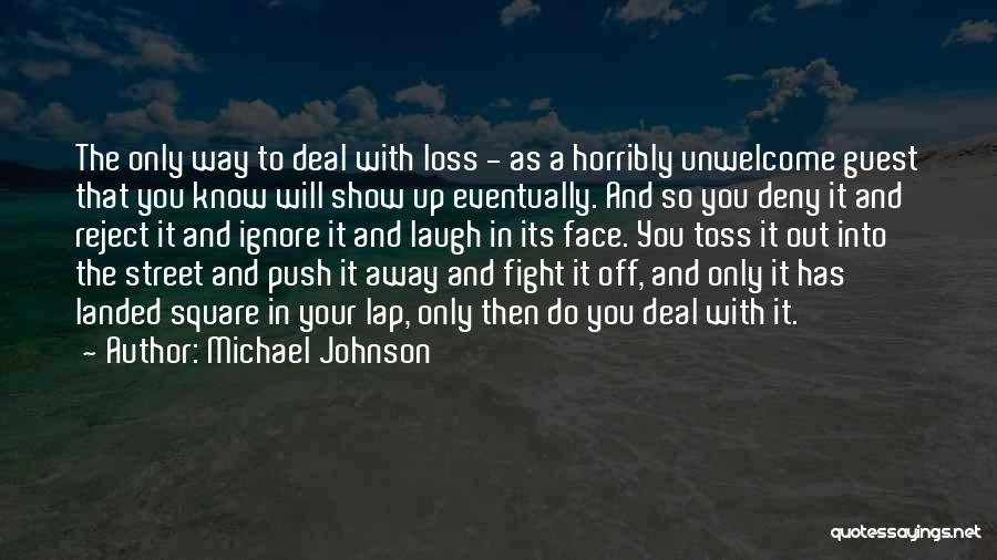 Unwelcome Guest Quotes By Michael Johnson